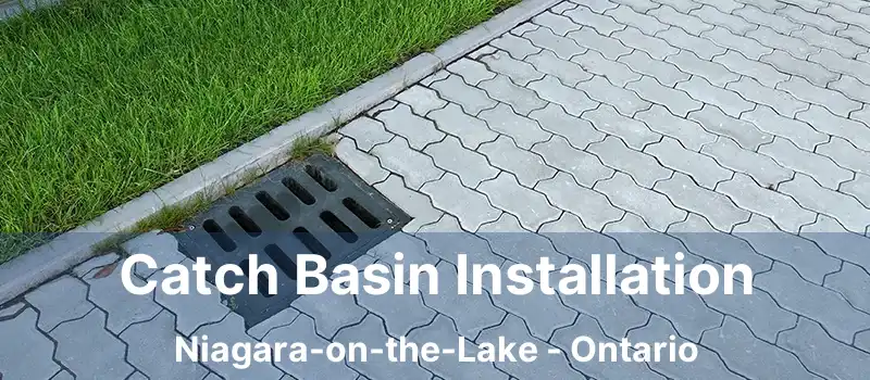  Catch Basin Installation Niagara-on-the-Lake - Ontario