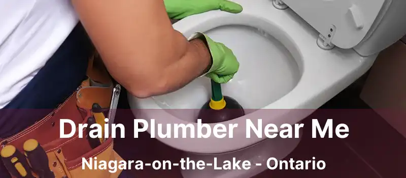  Drain Plumber Near Me Niagara-on-the-Lake - Ontario