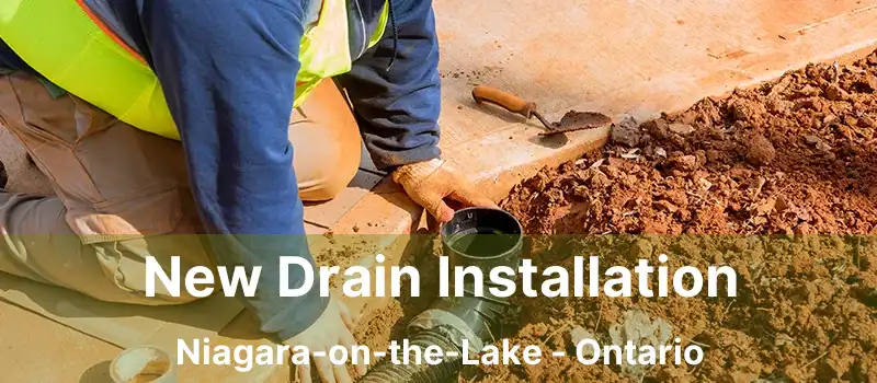  New Drain Installation Niagara-on-the-Lake - Ontario