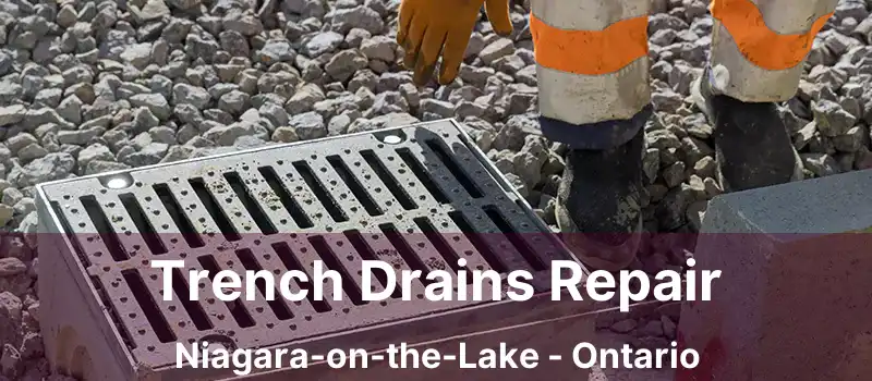  Trench Drains Repair Niagara-on-the-Lake - Ontario